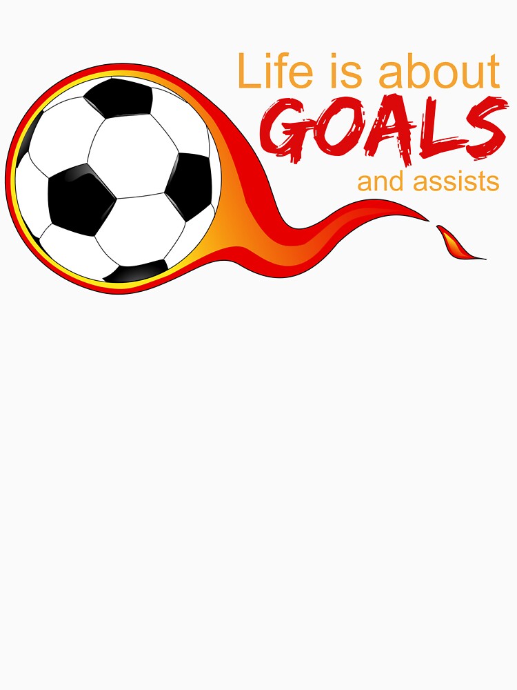 Life is about Goals and Assists by TmoT