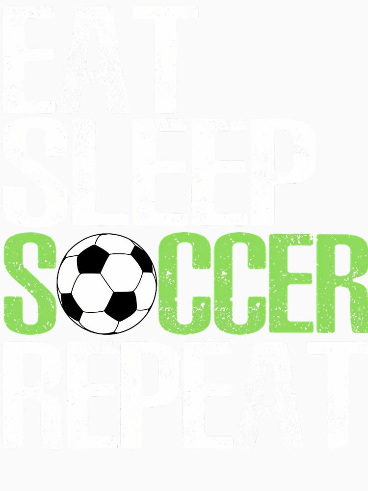 Eat Sleep Soccer Repea	 Cool Sport Player by fjyvwtotxbq57