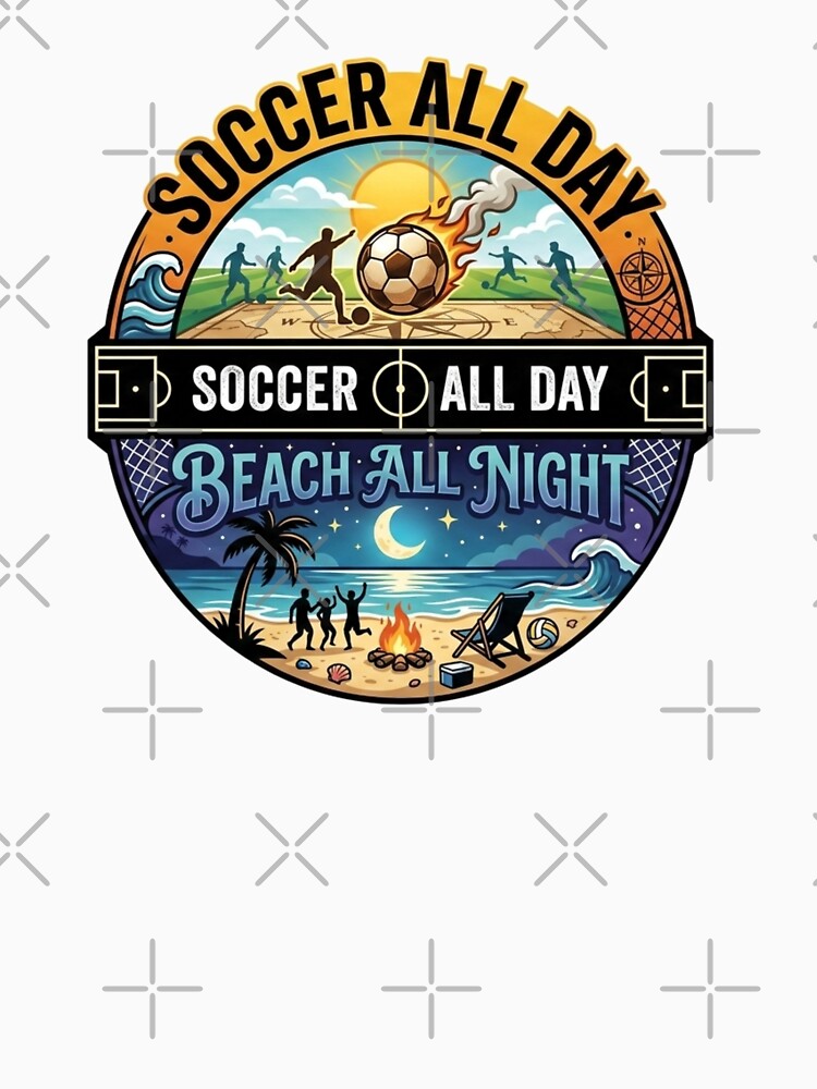 Soccer All Day Beach All Night – Funny Soccer Beach Shirt – Summer Soccer Gift – Soccer Player Vacation Tee – Soccer Mom Summer by @SHINTOSARTSTORE