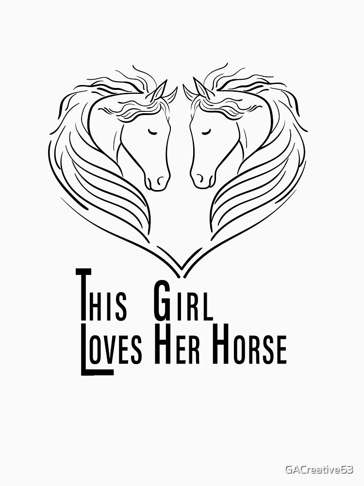 This Girl Loves Her Horse by GACreative63