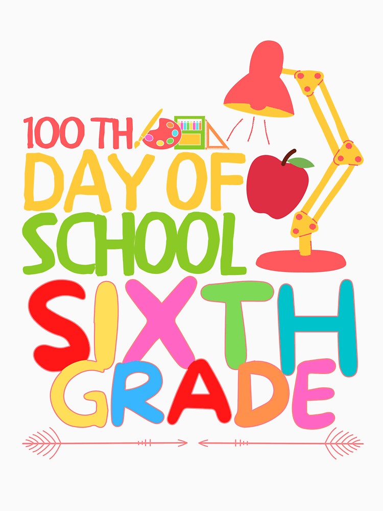 100th day of school sixth grade , funny quote by Thecitiesstore