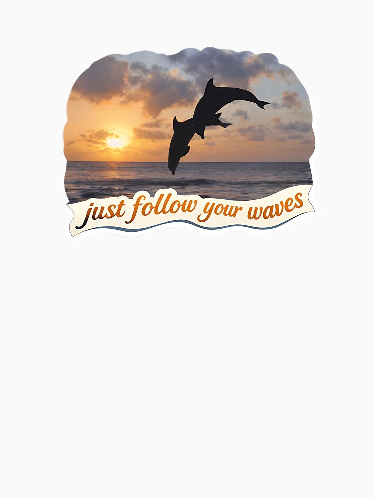 Just Follow Your Waves – Dolphin Sunset Motivation by MihajloMiX99