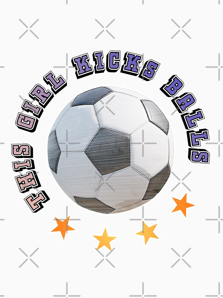 This Girl Kicks Balls by KTSubz Faith & Fun Designs