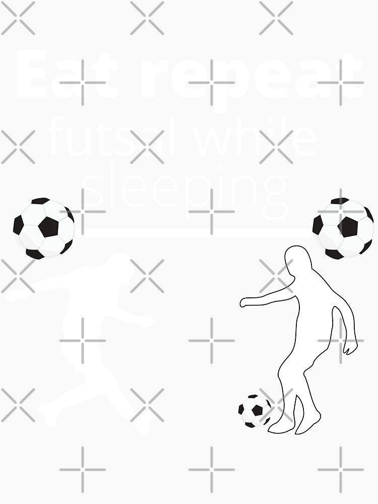 Eat Sleep Futsal Repeat by laamriya974