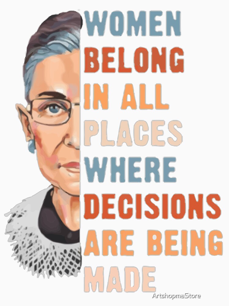 Women Belong In All Place Where Decisions Are Being Made by ArtshopmaStore ⭐⭐⭐⭐⭐