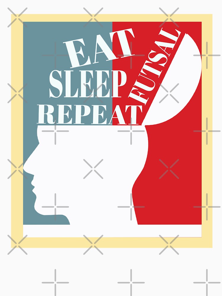 Eeat sleep futsal repeat by RebeccaRe
