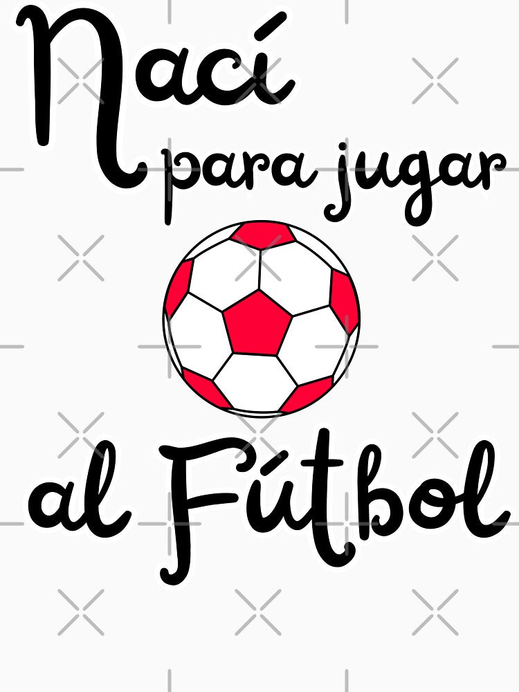 Football player born to play soccer design by Tienda-Vane