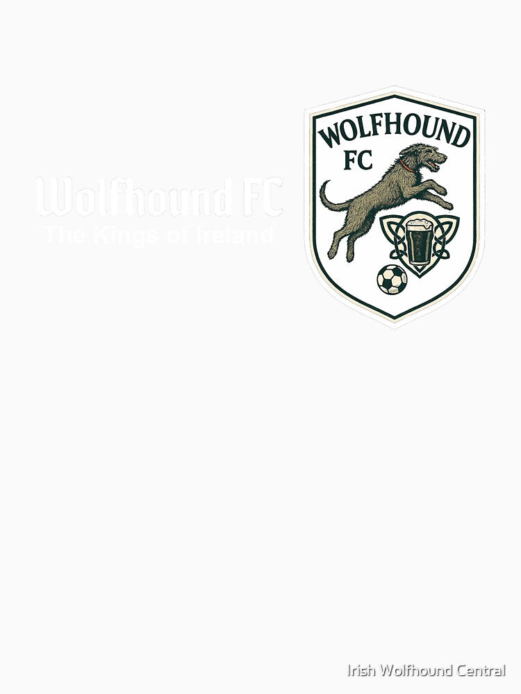 Wolfhound FC - Leaping Irish Wolfhounds - Kings of Ireland - White font by Irish Wolfhound Central