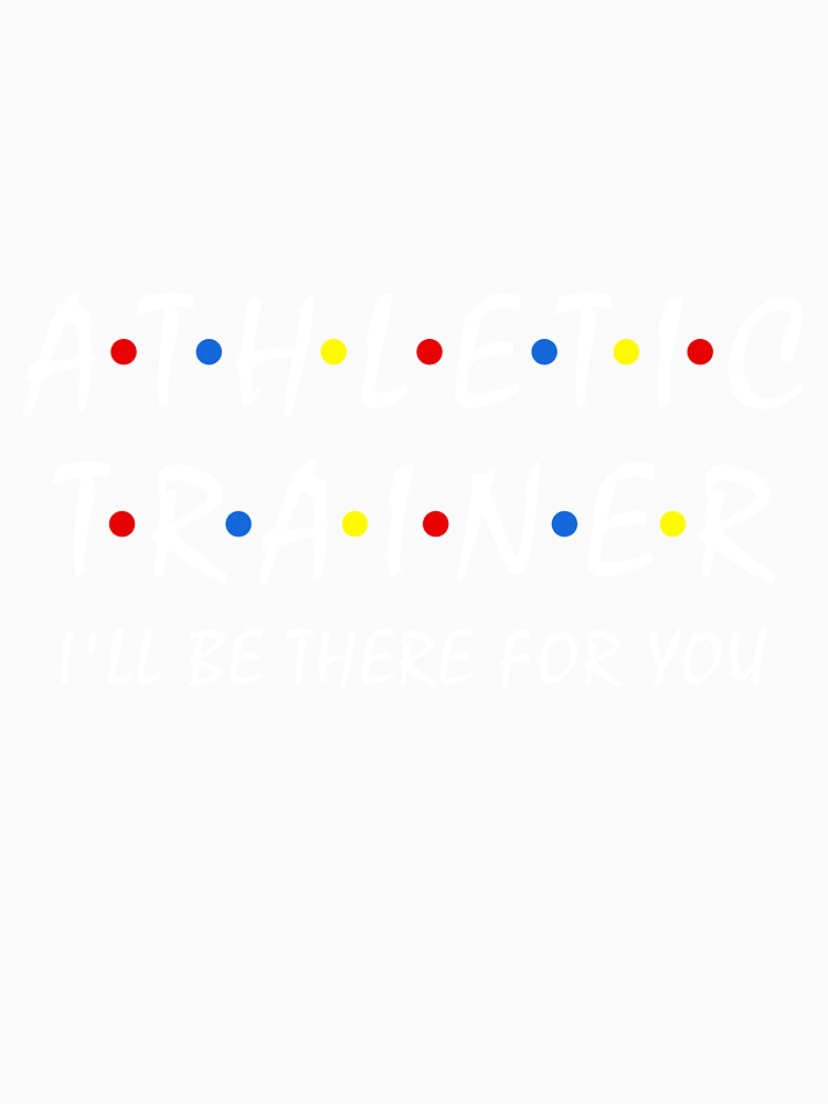 Funny Athletic Trainer I'll be there for you Sport training by Dream-bubble