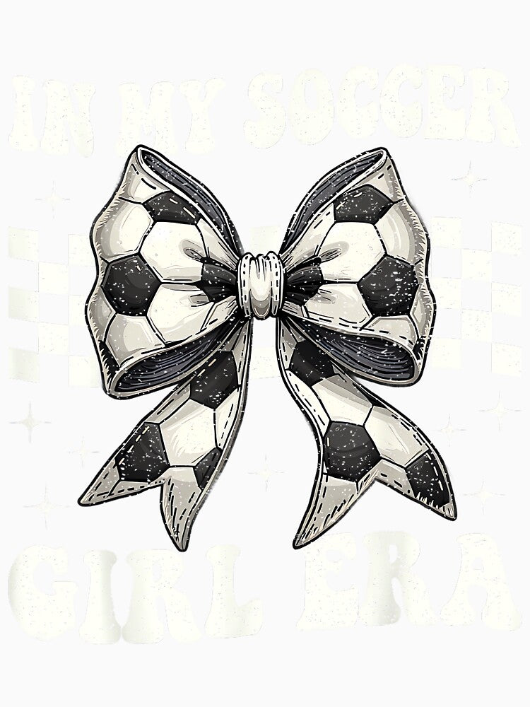 in My Soccer Girl Era Coquette Bow Soccer Girl by HazelWCagle