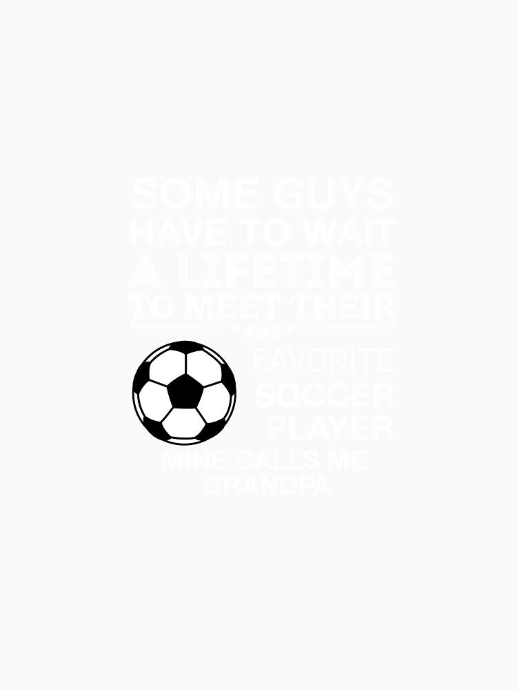 My Favorite Soccer Player Calls Me Grandpa by AlwaysAwesome