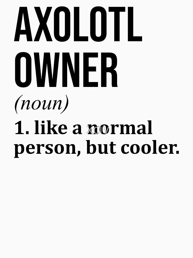 Axolotl Owner Definition Axolotl by XCIV