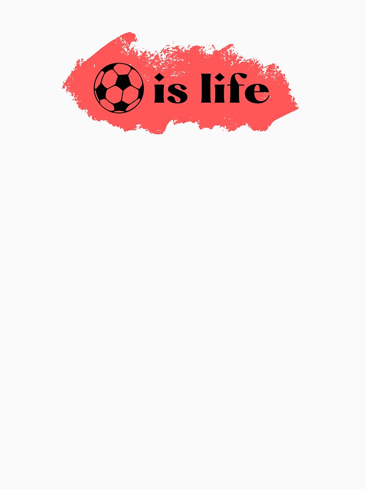 football is everything in life by DFL-store