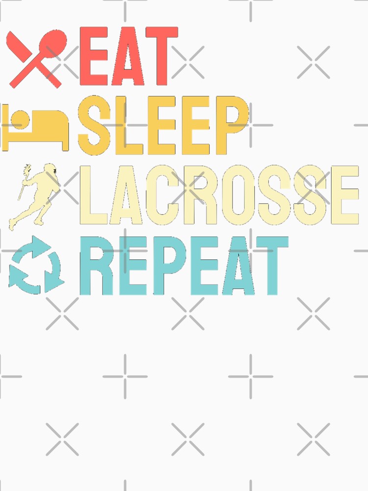 Eat Sleep Lacrosse Repeat | Gifts For Dad by chetan786