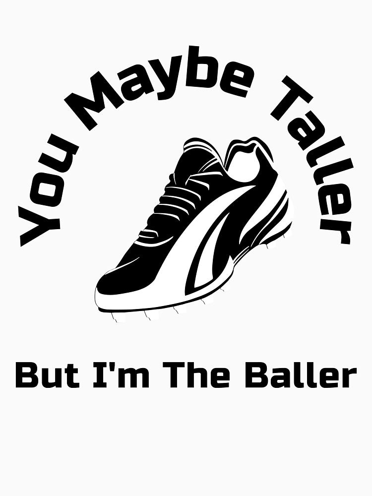 You Maybe Taller But I’m the Baller Soccer Women’s Girls Football Boot by WhackingTax