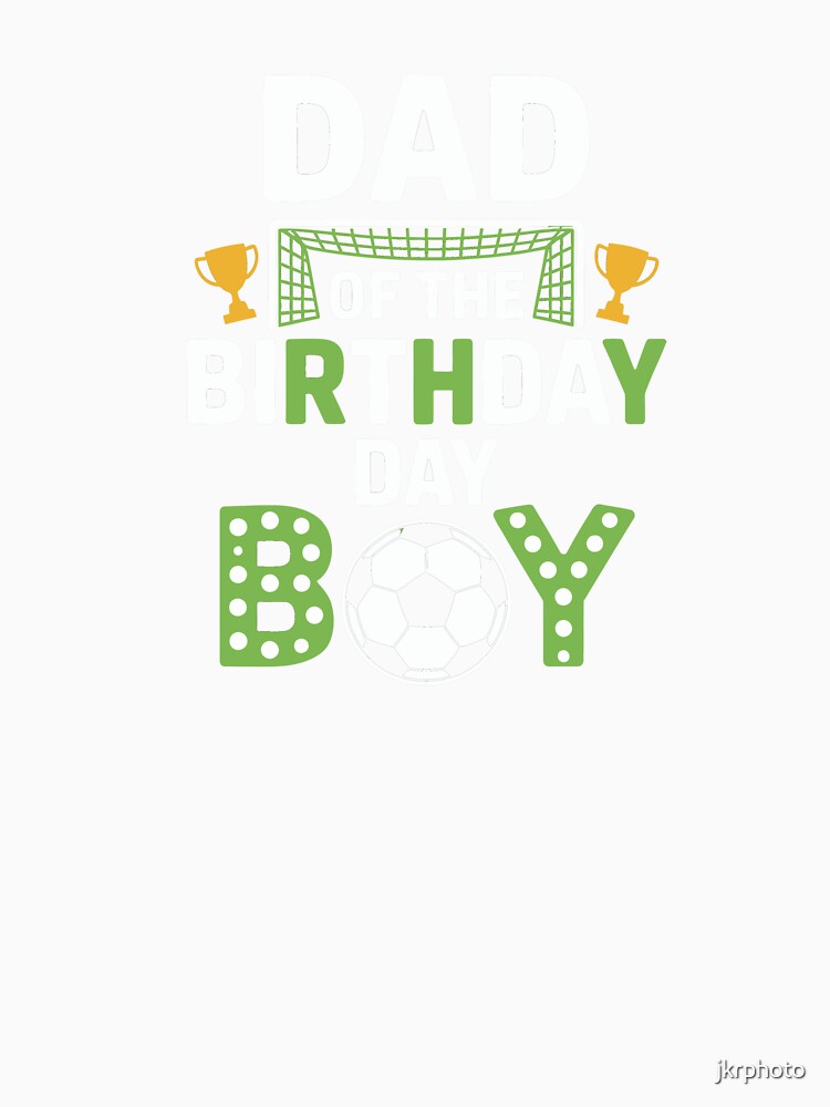 Dad of the Birthday Boy Soccer by jkrphoto