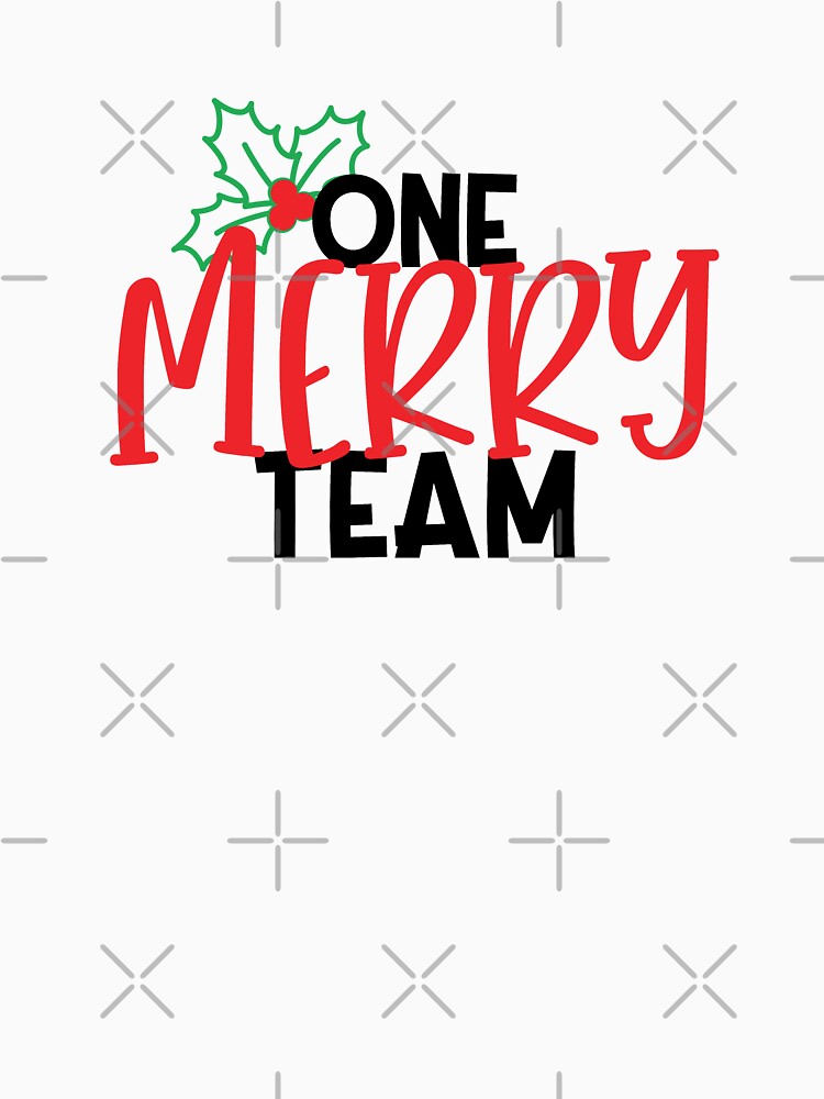 One Merry Team by OrnamentallyYou
