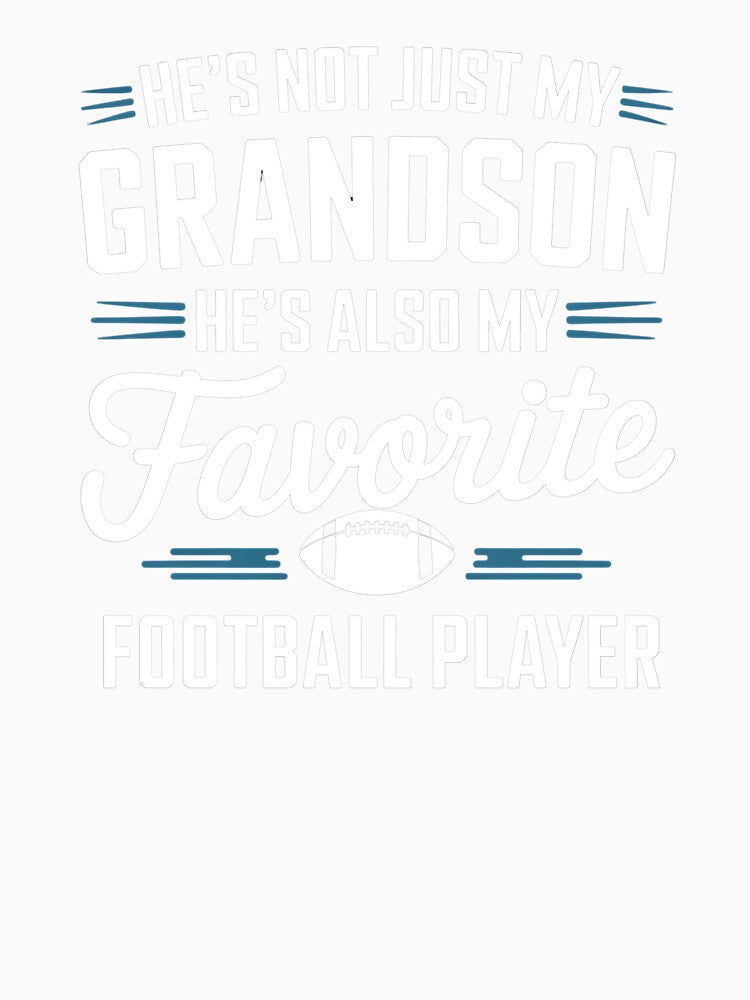 He's Not Just My Grandson He's my Favorite Football Player - he perfect gift for proud grandparents who cheer on their grandson on the football field. by Zyziowsky