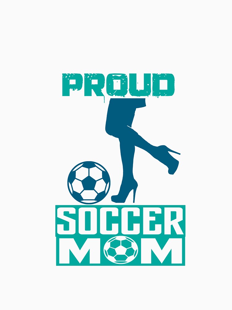 proud soccer mom , mothers day by lapolonaise