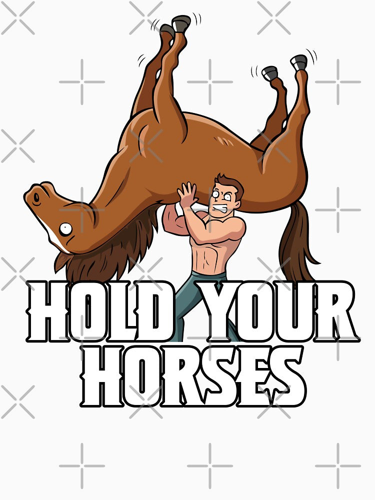 Hold your horses by begraphics