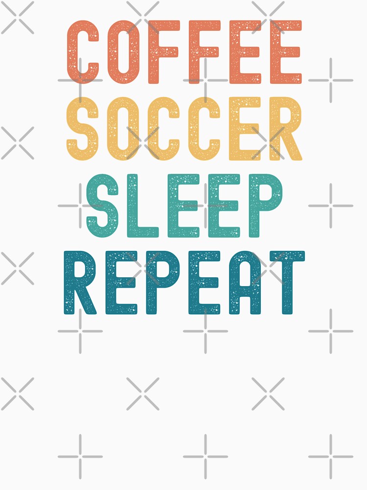 Coffee Soccer Sleep Repeat - Funny Soccer & Coffee Gift by kindxinn