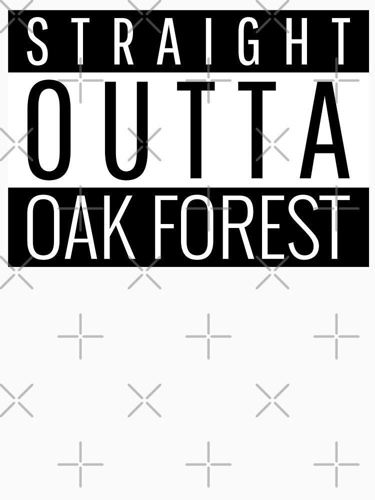Straight Outta Oak Forest Illinois by Teelogic