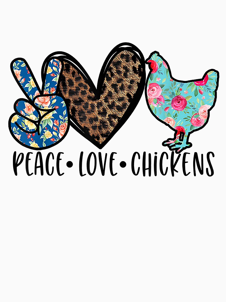 Peace Love Chickens - Chicken Mom by ericrichard059