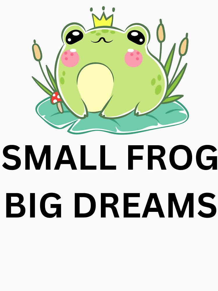 Small Frog Big Dreams Cute Frog Design by Mother1Joseph