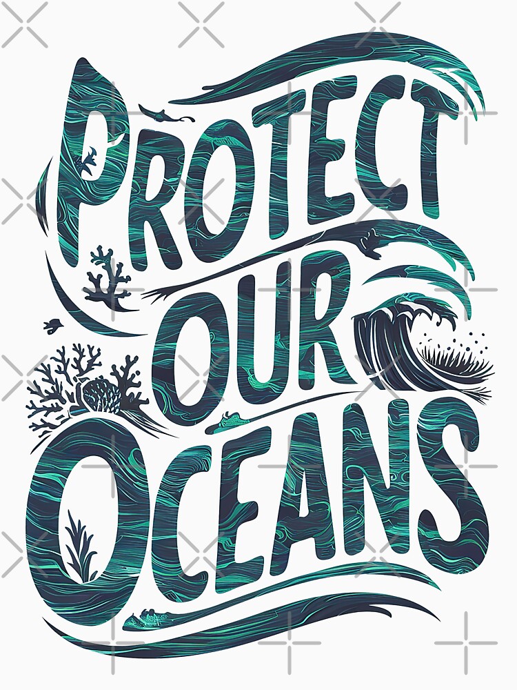 Save Our Oceans Protect Our Ocean - Ocean Day T-Shirt by MAPDDesigns