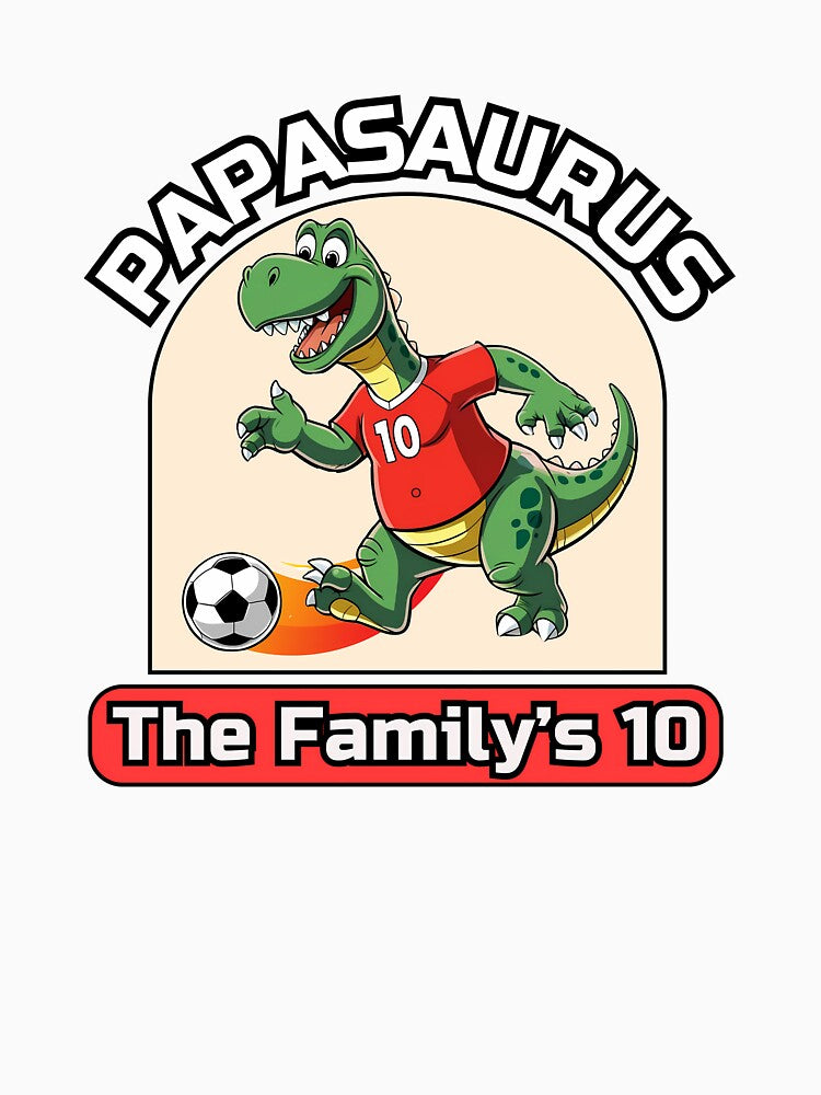 Daddysaurus Rex Funny Futbol Soccer Papasaurus Family´s 10 by SaavedraDesign