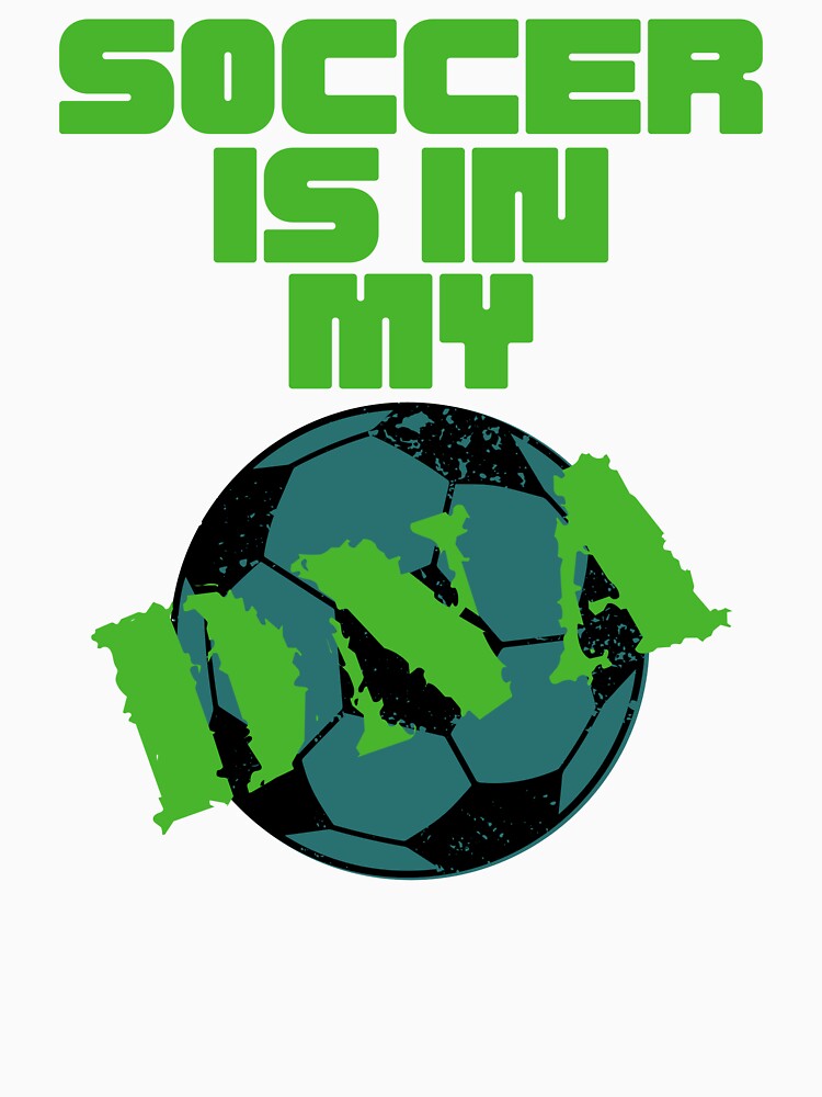 Soccer is in my DNA Football Soccer Cool Design by LJ4EVER