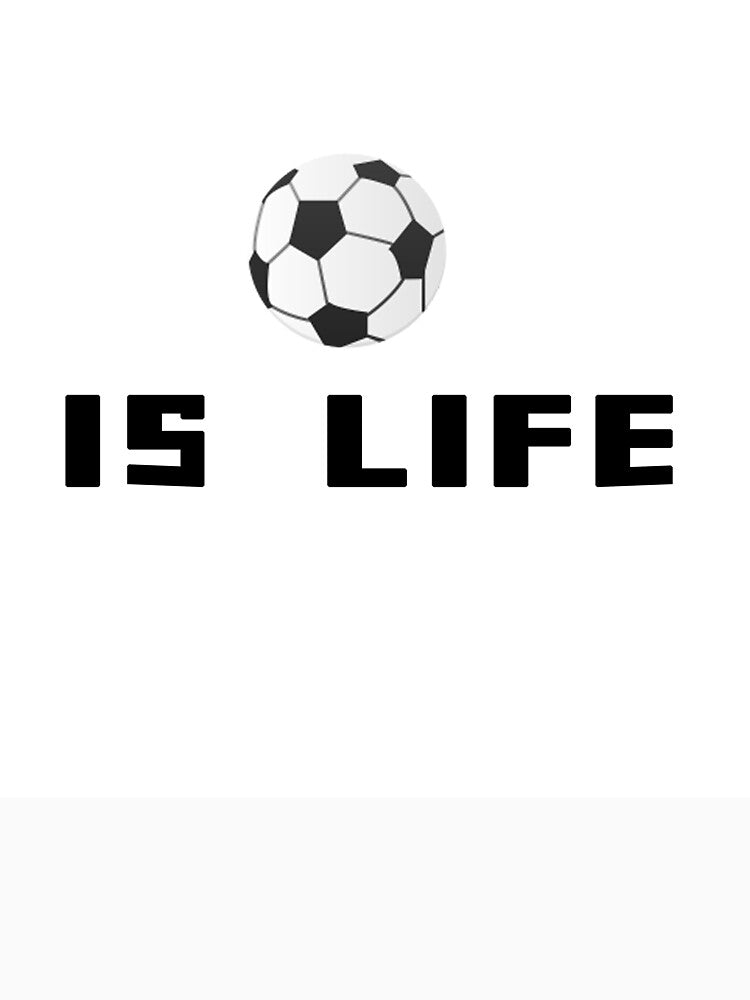 Soccer Is Life Quote T-Shirt – Football Lover Gift | Uncle Jichuan by Uncle-Jichuan