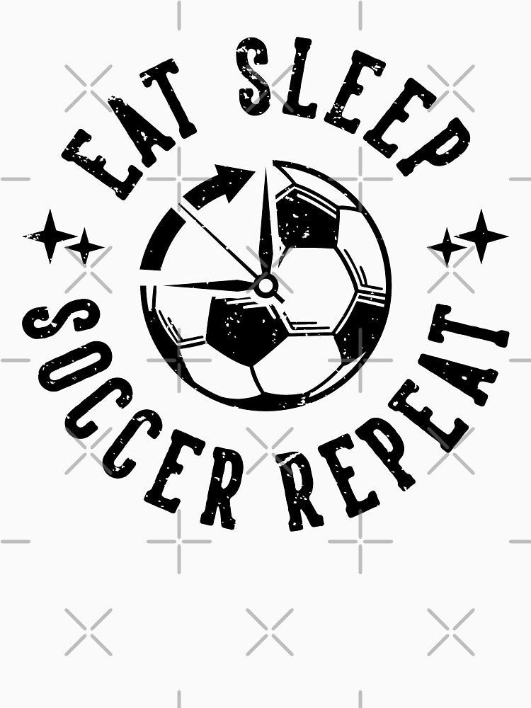 Eat Sleep Soccer Repeat by crazy merchs