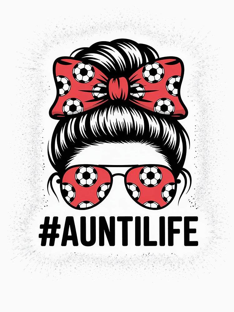 Aunt Life Soccer Messy Bun Bleached Auties Girl Mother's Day by KonopikaaArt