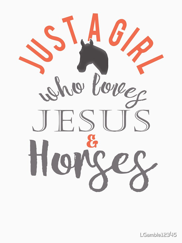 Awesome Just a girl who loves Jesus and horses gift by LGamble12345