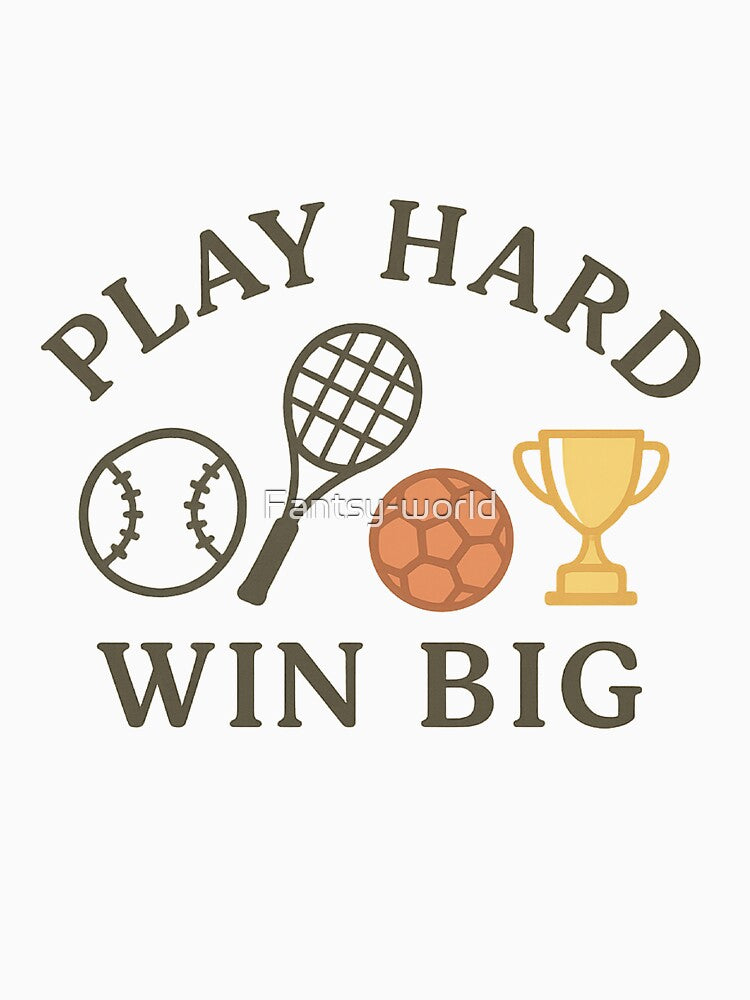 Play Hard Win Big – Motivational Sports Quote Design for Athletes by Fantsy-world