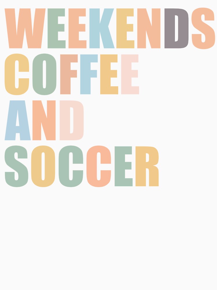 Weekends Coffee and Soccer Teaching Mom's Adventure by NADIASHOP86