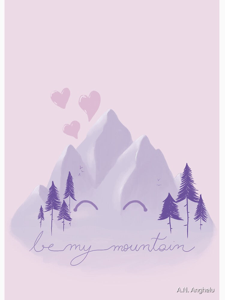 Be my mountain by A.N. Angheluș