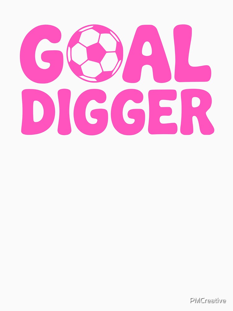 Goal Digger! Pink Soccer Girl by PMCreative