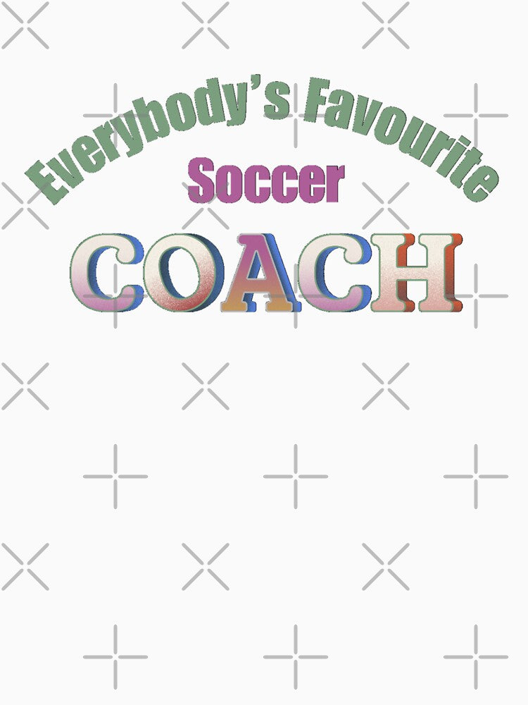 Everybody's Favourite Soccer Coach by DixieGirlStudio