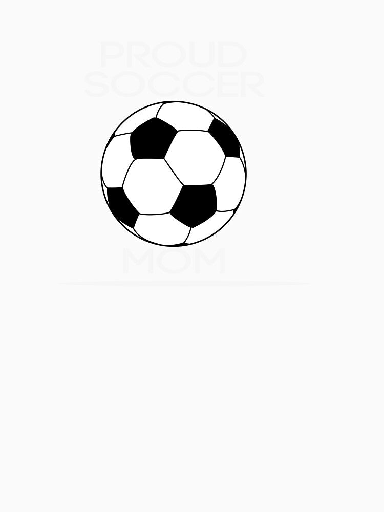 proud of soccer mom , mothers day by lapolonaise