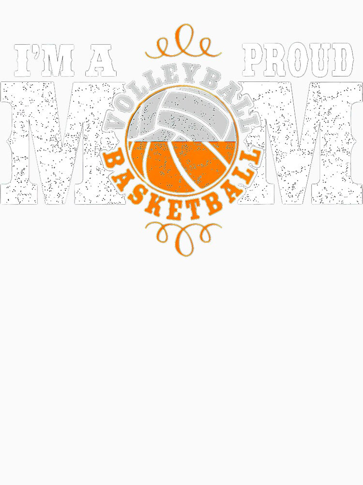 Im a Proud Basketball Volleyball Mom  Combined Sports by Basketball78xqz