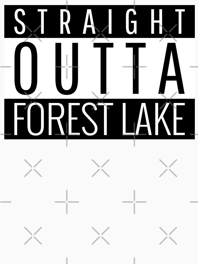 Straight Outta Forest Lake Minnesota by Teelogic