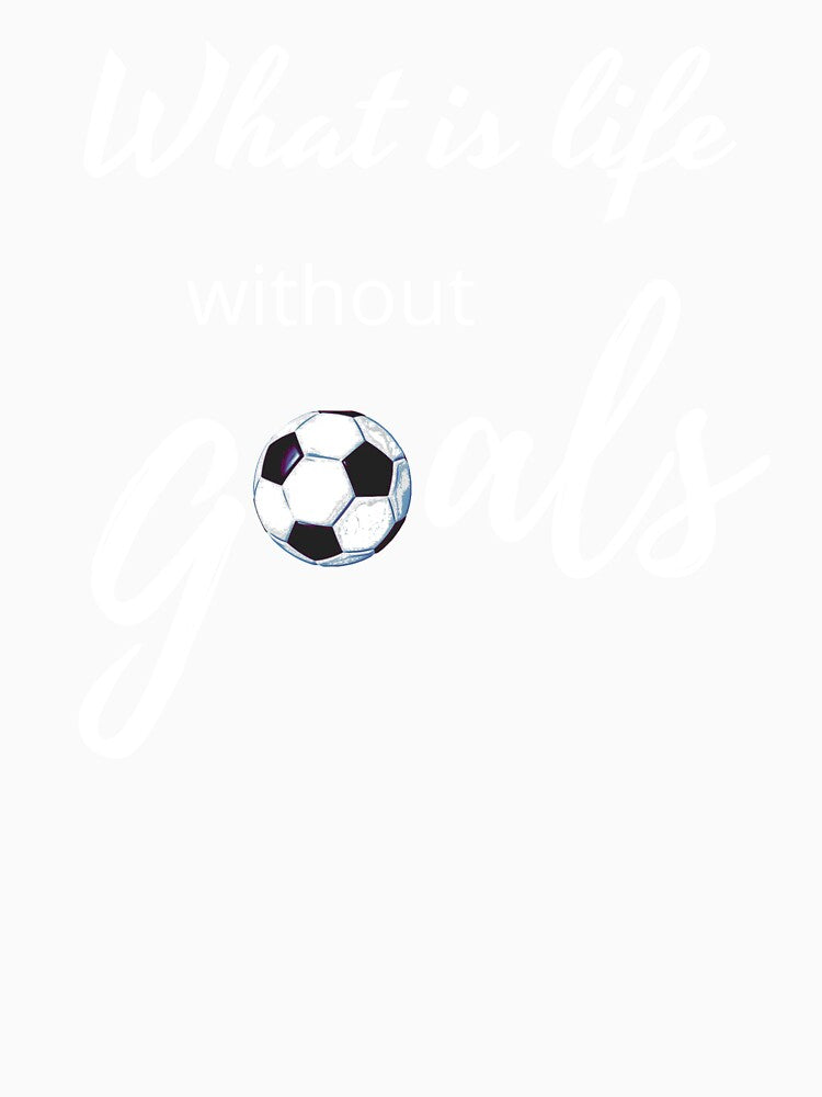 What Is Life Without Goals - White by ryanwfraser