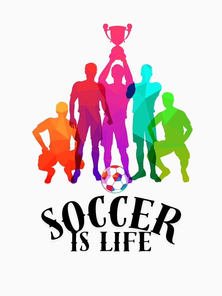 Soccer Is Life (Colorful) by Kikicomponets