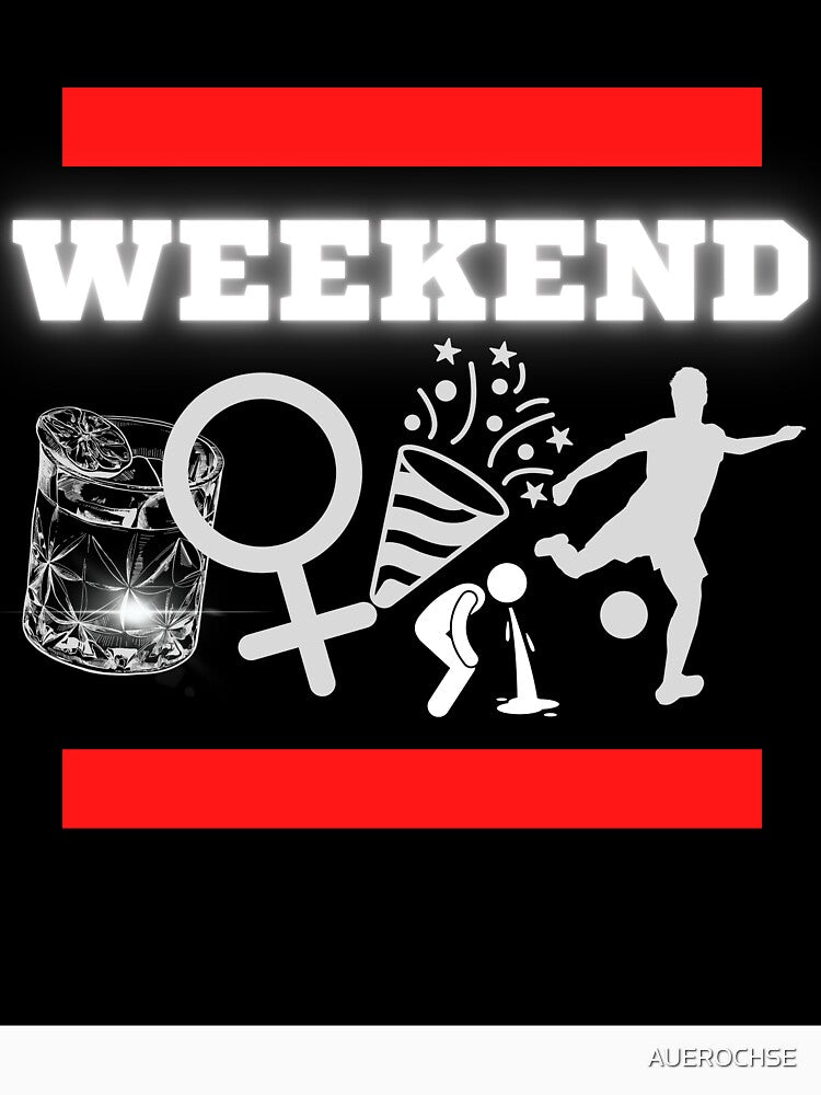 WEEKEND - Drinking Women Partying K... Soccer by AUEROCHSE