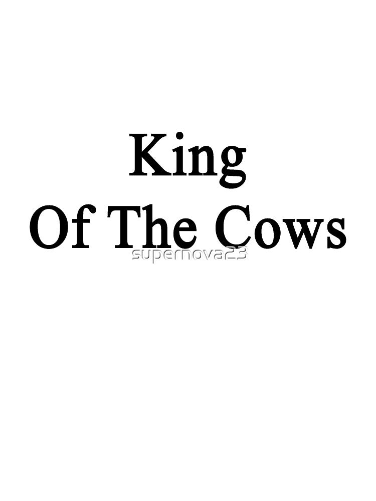 King Of The Cows by supernova23