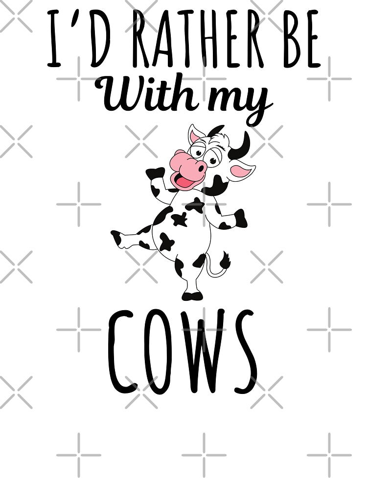 I'd rather be with my cows, funny cow lovers and owners saying by NBSStore