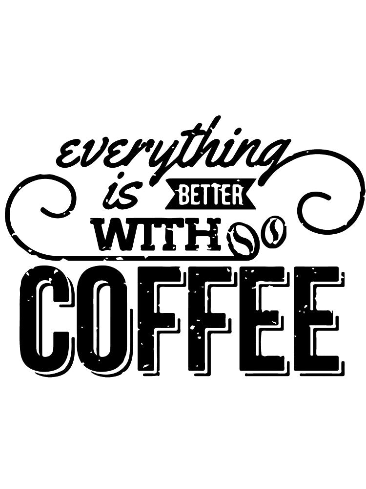 Everything is Better with Coffee T-Shirt for Men and Women by AllStarMerch