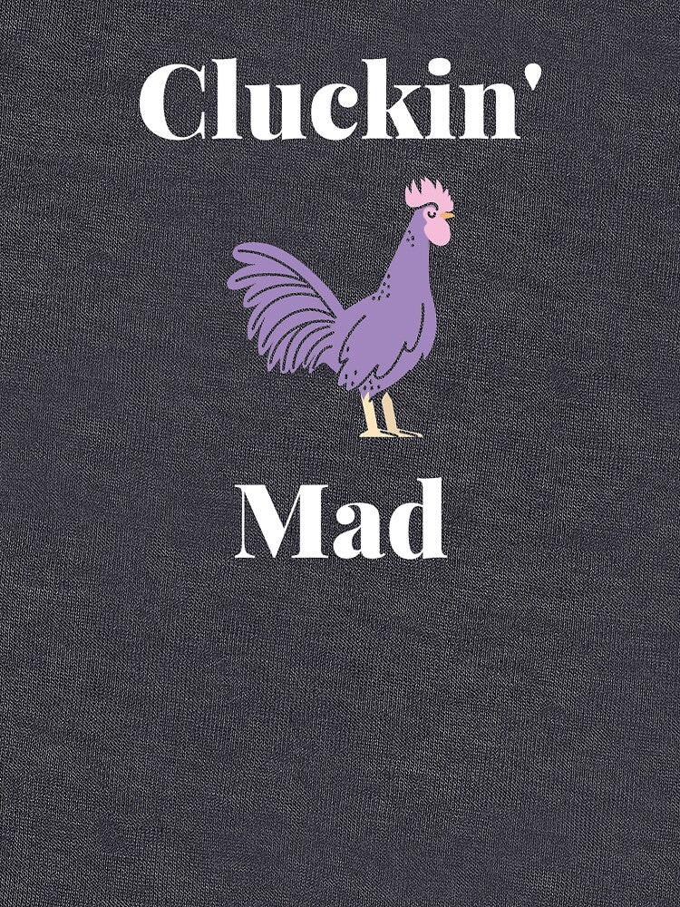 Cluckin' Mad Chicken by Cluckin' Mad
